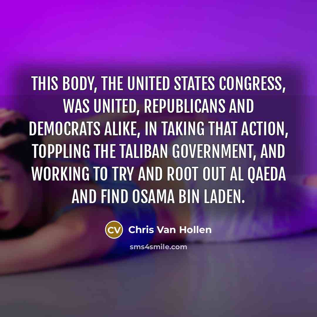 “This body, the United States Congress, was united, Republicans and…” quote by Chris Van Hollen