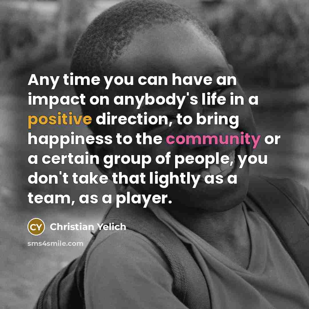 “Any time you can have an impact on anybody's life…” quote by Christian Yelich