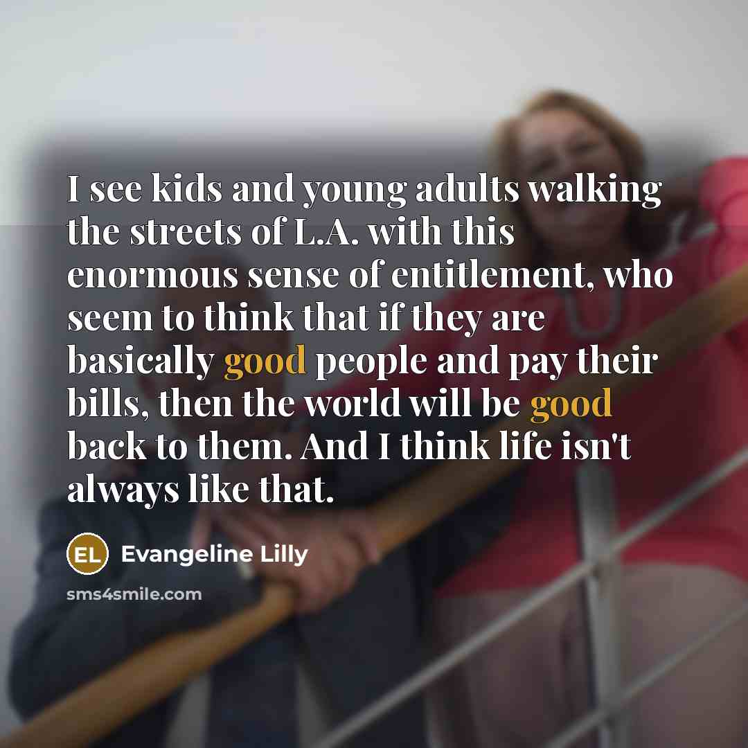 “I see kids and young adults walking the streets of…” quote by Evangeline Lilly
