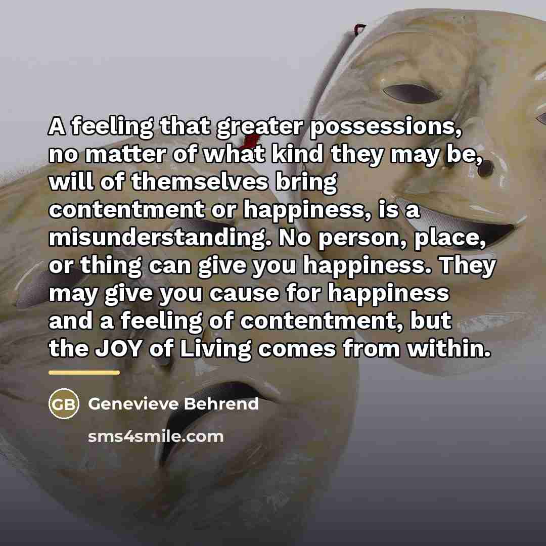 “A feeling that greater possessions, no matter of what kind…” quote by Genevieve Behrend