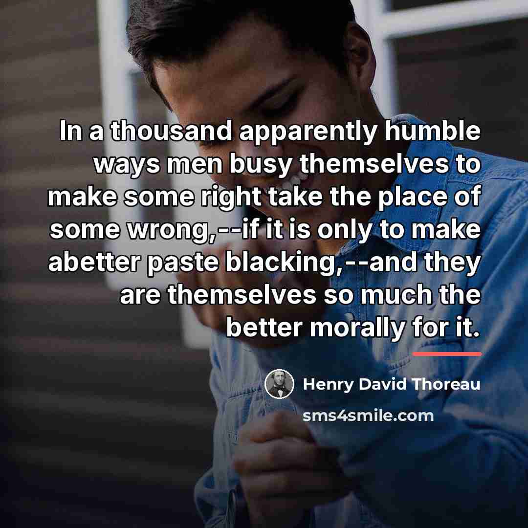 “In a thousand apparently humble ways men busy themselves to…” quote by Henry David Thoreau