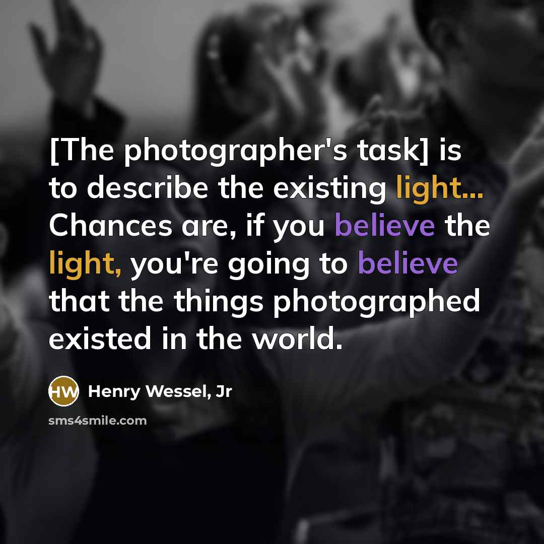“[The photographer's task] is to describe the existing light... Chances…” quote by Henry Wessel, Jr