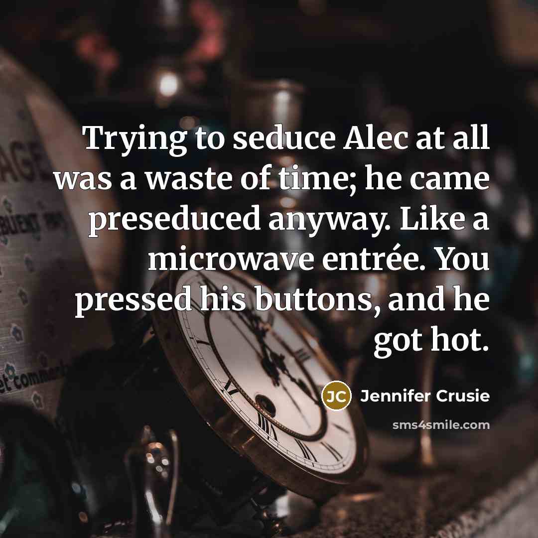 “Trying to seduce Alec at all was a waste of…” quote by Jennifer Crusie