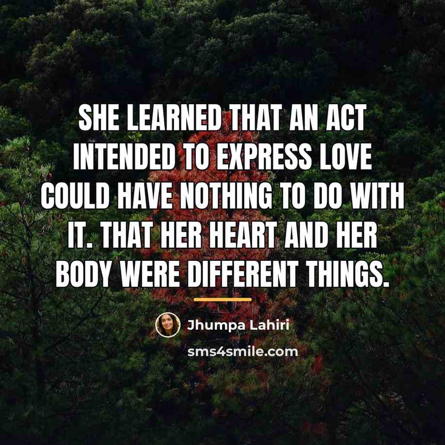 “She learned that an act intended to express love could…” quote by Jhumpa Lahiri