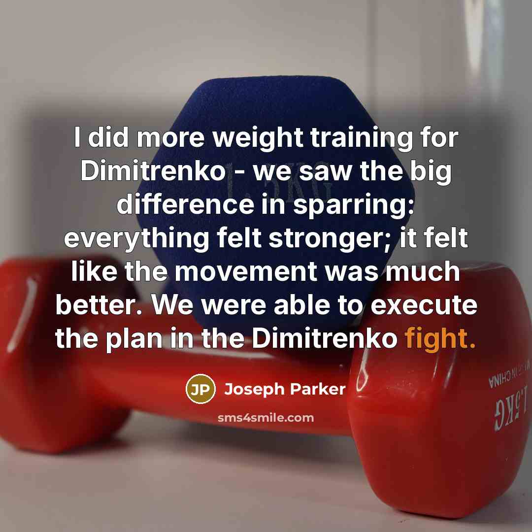 “I did more weight training for Dimitrenko - we saw…” quote by Joseph Parker