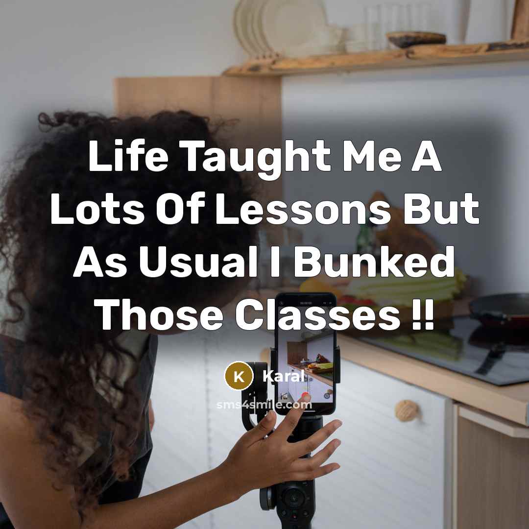 “Life Taught Me A Lots Of Lessons But As Usual…” quote by Karal