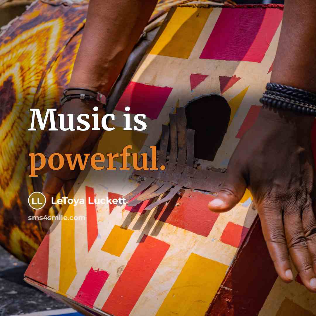 “Music is powerful.…” quote by LeToya Luckett