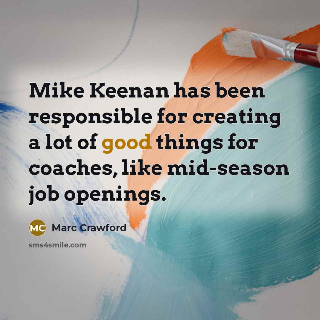“Mike Keenan has been responsible for creating a lot of…” quote by Marc Crawford
