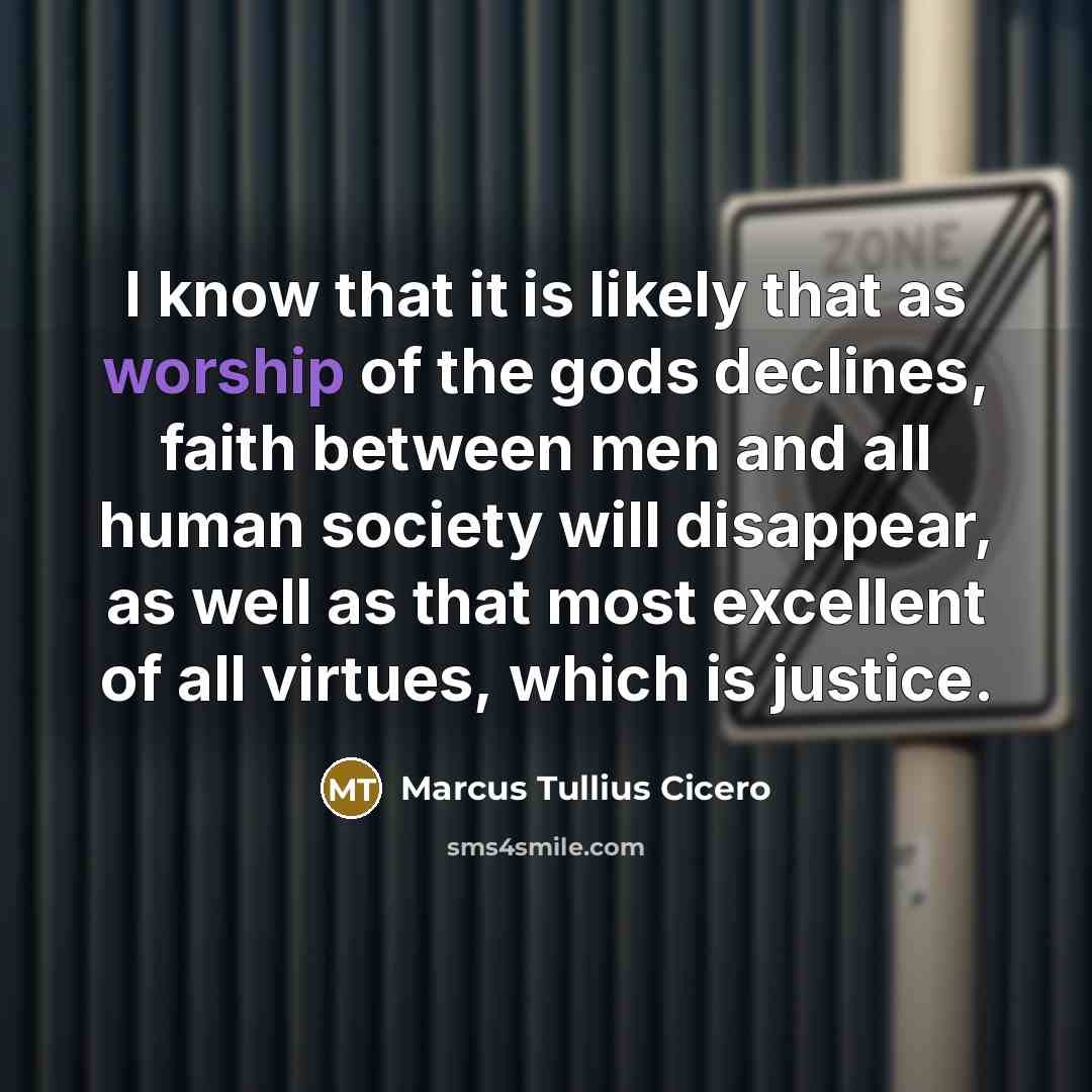 “I know that it is likely that as worship of…” quote by Marcus Tullius Cicero