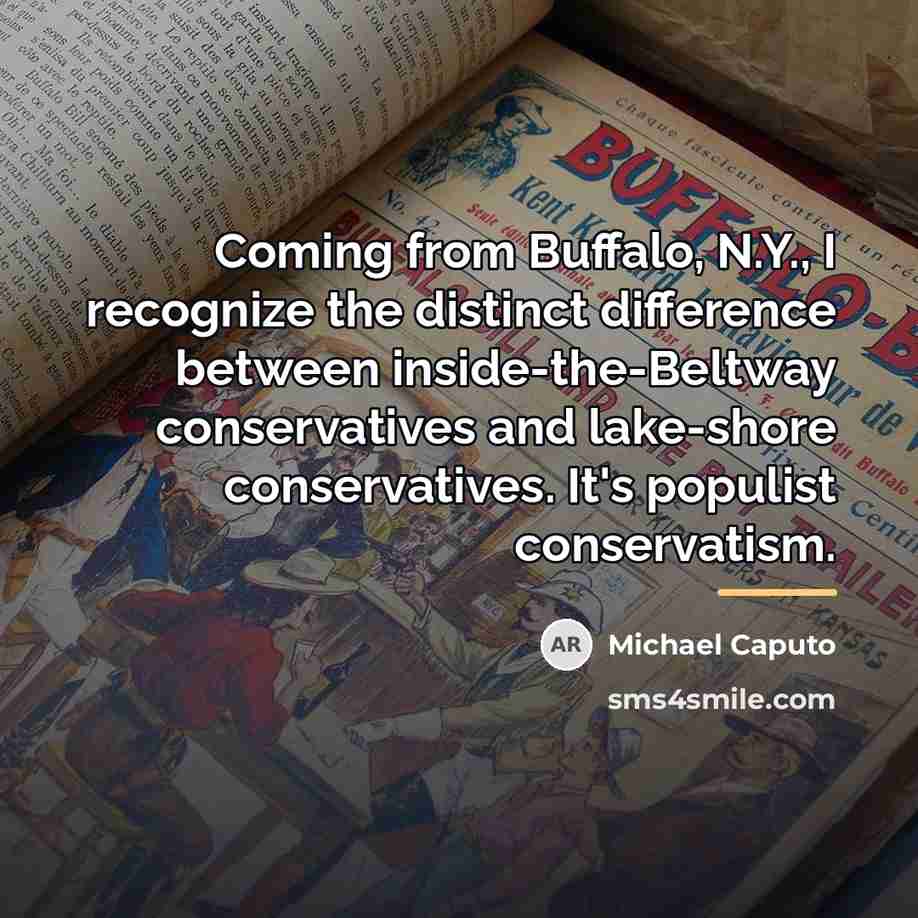 “Coming from Buffalo, N.Y., I recognize the distinct difference between…” quote by Michael Caputo