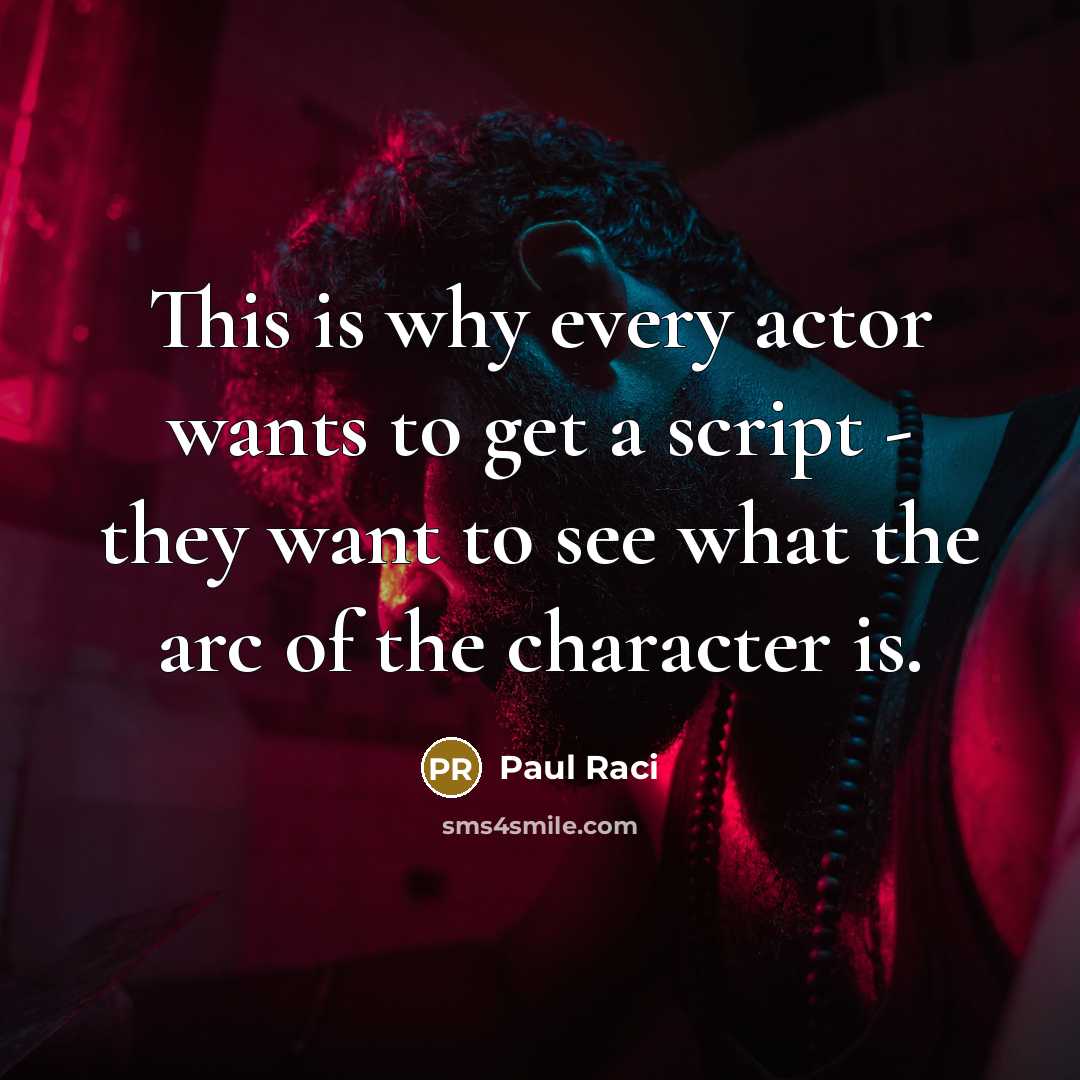 “This is why every actor wants to get a script…” quote by Paul Raci