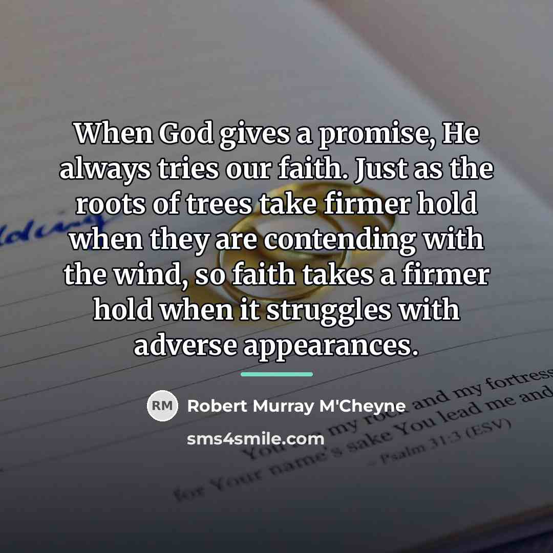 “When God gives a promise, He always tries our faith.…” quote by Robert Murray M'Cheyne