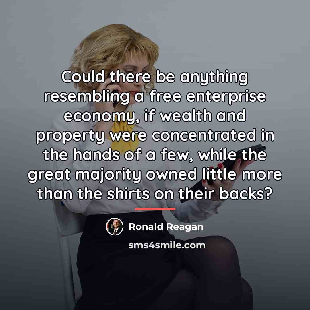 “Could there be anything resembling a free enterprise economy, if…” quote by Ronald Reagan