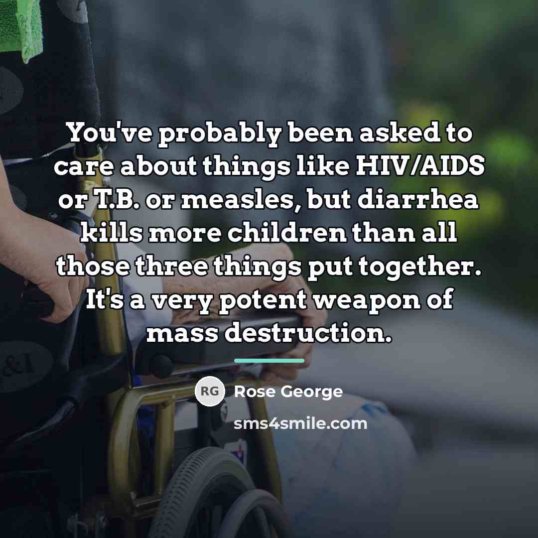 “You've probably been asked to care about things like HIV/AIDS…” quote by Rose George
