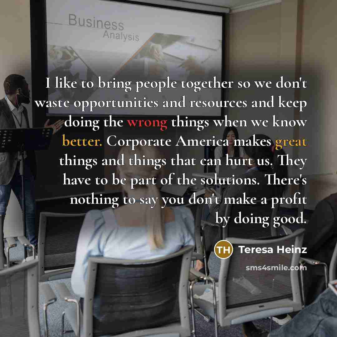 “I like to bring people together so we don't waste…” quote by Teresa Heinz