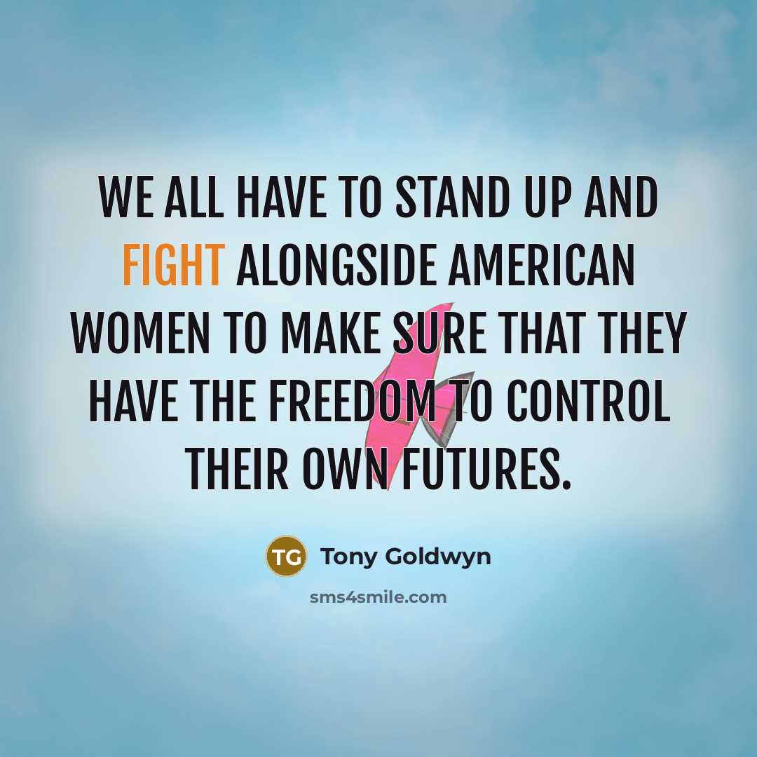 “We all have to stand up and fight alongside American…” quote by Tony Goldwyn