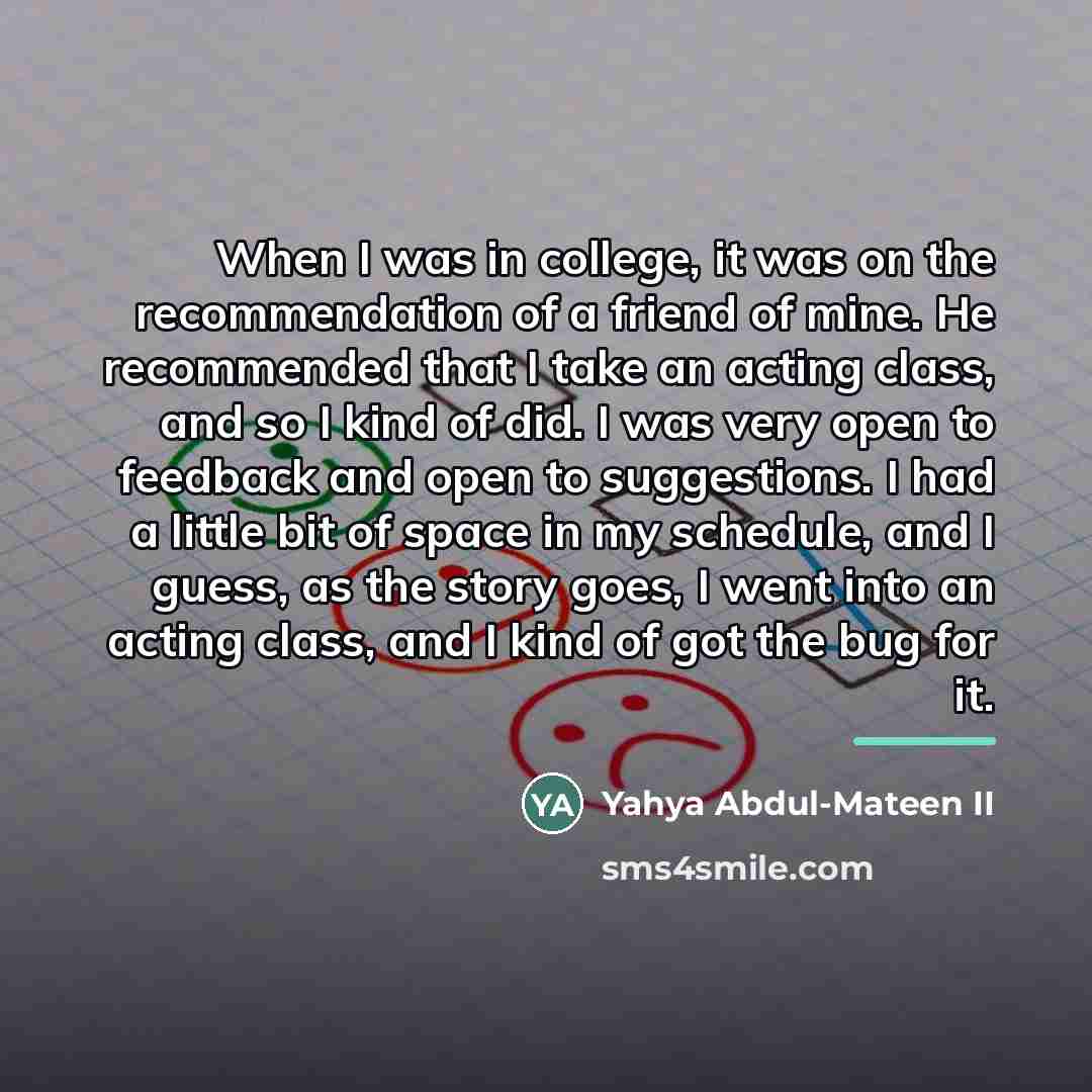 “When I was in college, it was on the recommendation…” quote by Yahya Abdul-Mateen II