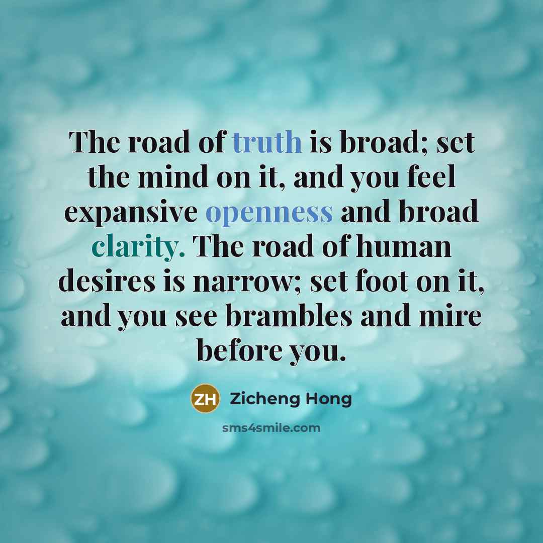“The road of truth is broad; set the mind on…” quote by Zicheng Hong