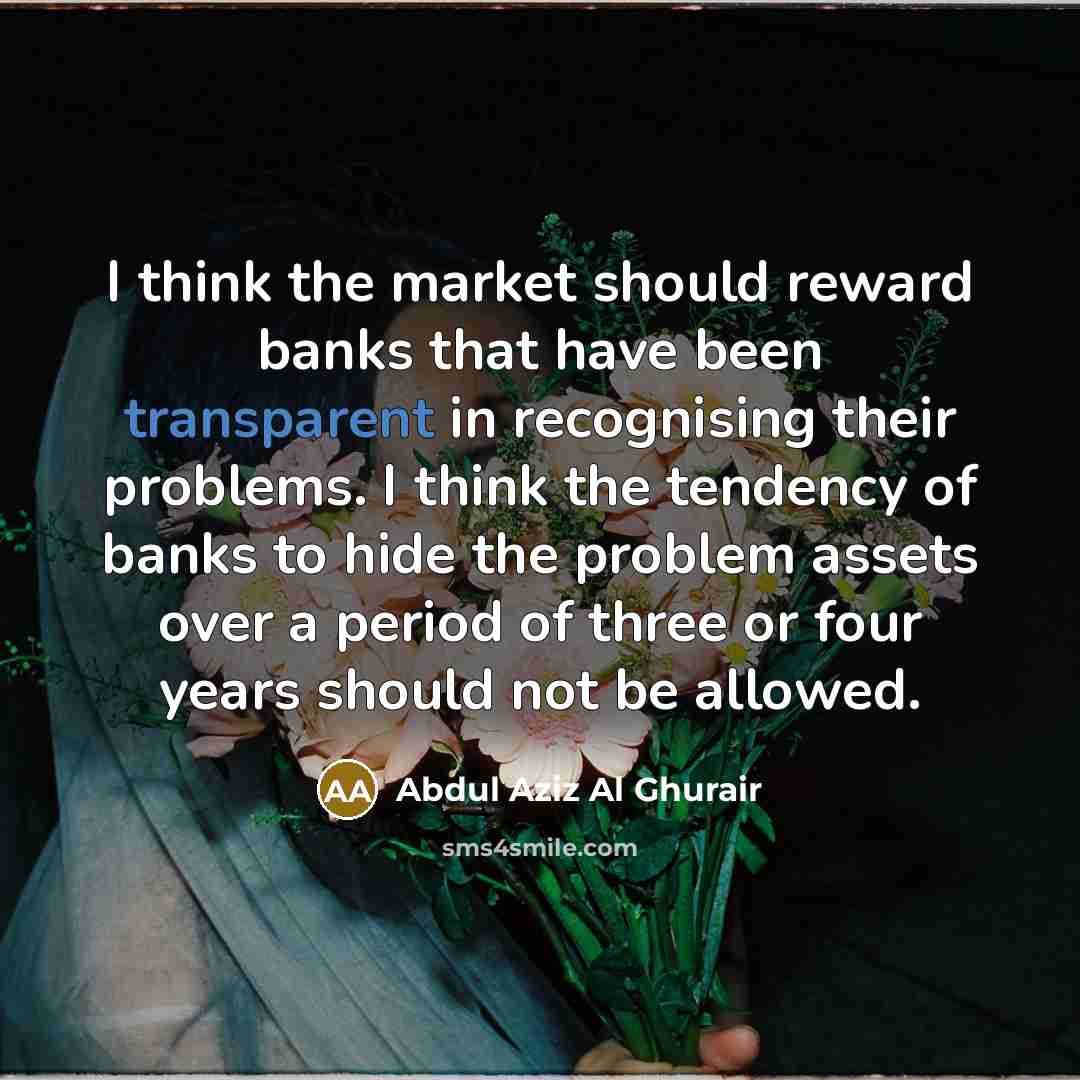 “I think the market should reward banks that have been…” quote by Abdul Aziz Al Ghurair