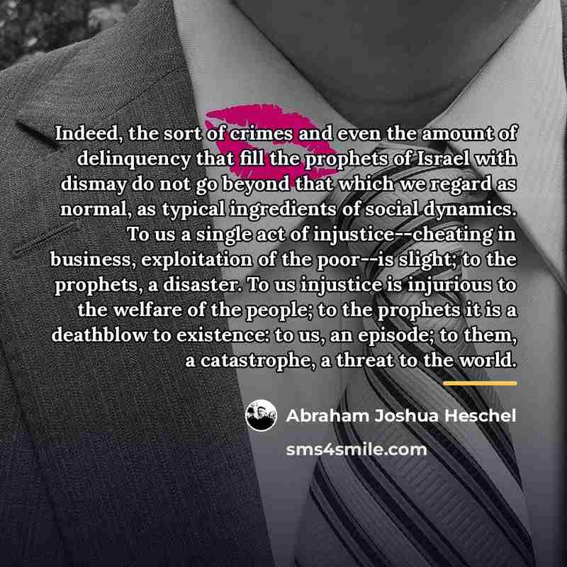 “Indeed, the sort of crimes and even the amount of…” quote by Abraham Joshua Heschel
