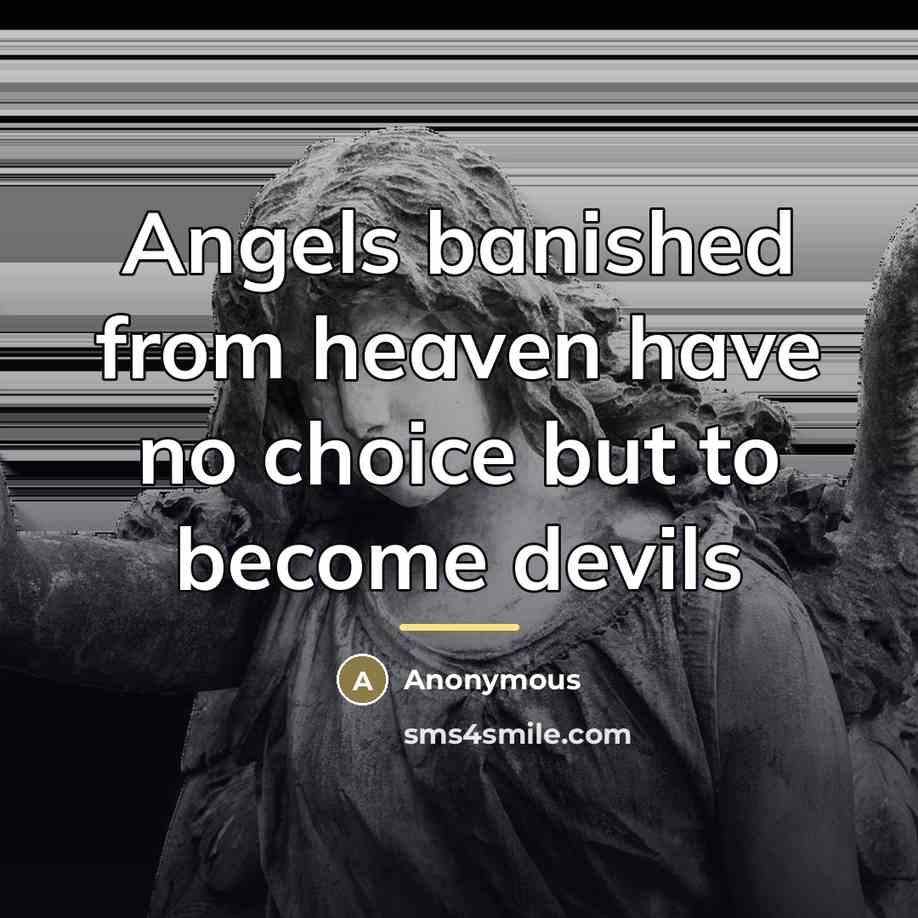 “Angels banished from heaven have no choice but to become…” quote by Vicious