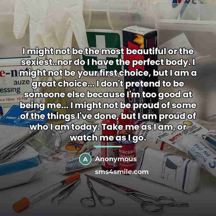 “I might not be the most beautiful or the sexiest..nor…” quote by Anonymous