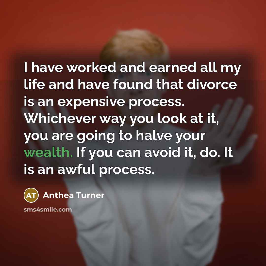 “I have worked and earned all my life and have…” quote by Anthea Turner