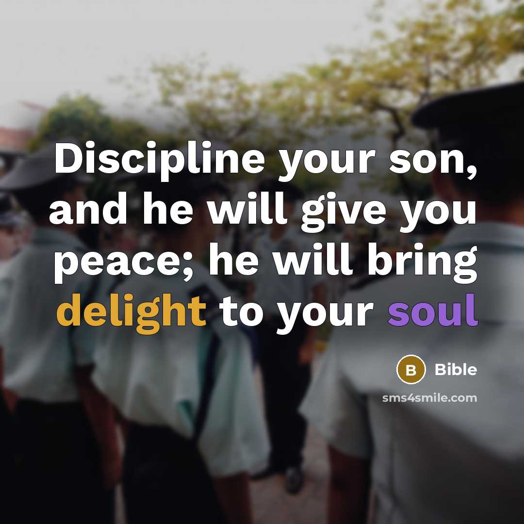 “Discipline your son, and he will give you peace; he…” quote by Bible