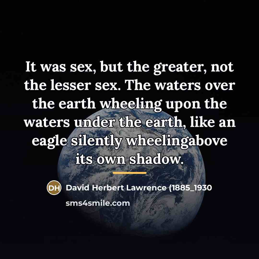 “It was sex, but the greater, not the lesser sex.…” quote by Anonymous