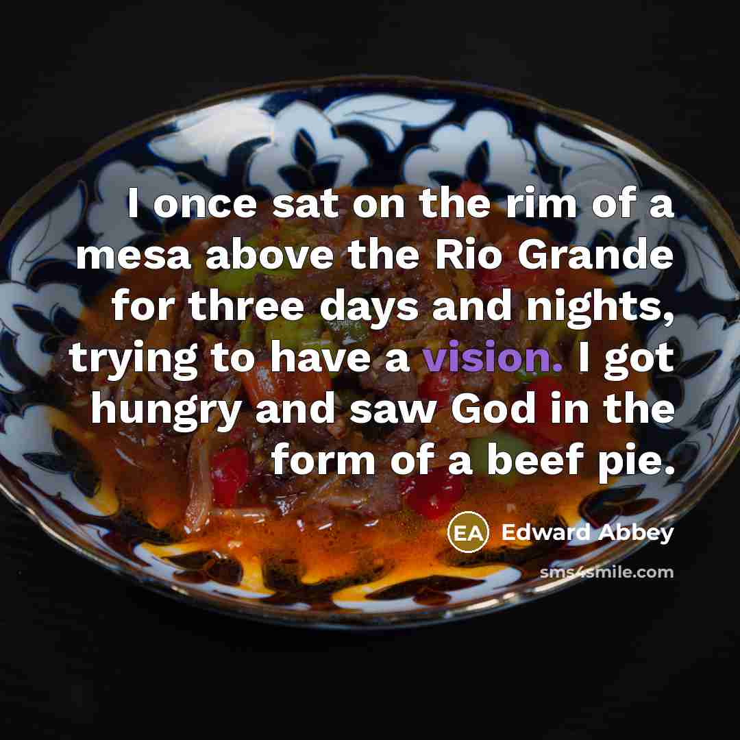 “I once sat on the rim of a mesa above…” quote by Edward Abbey