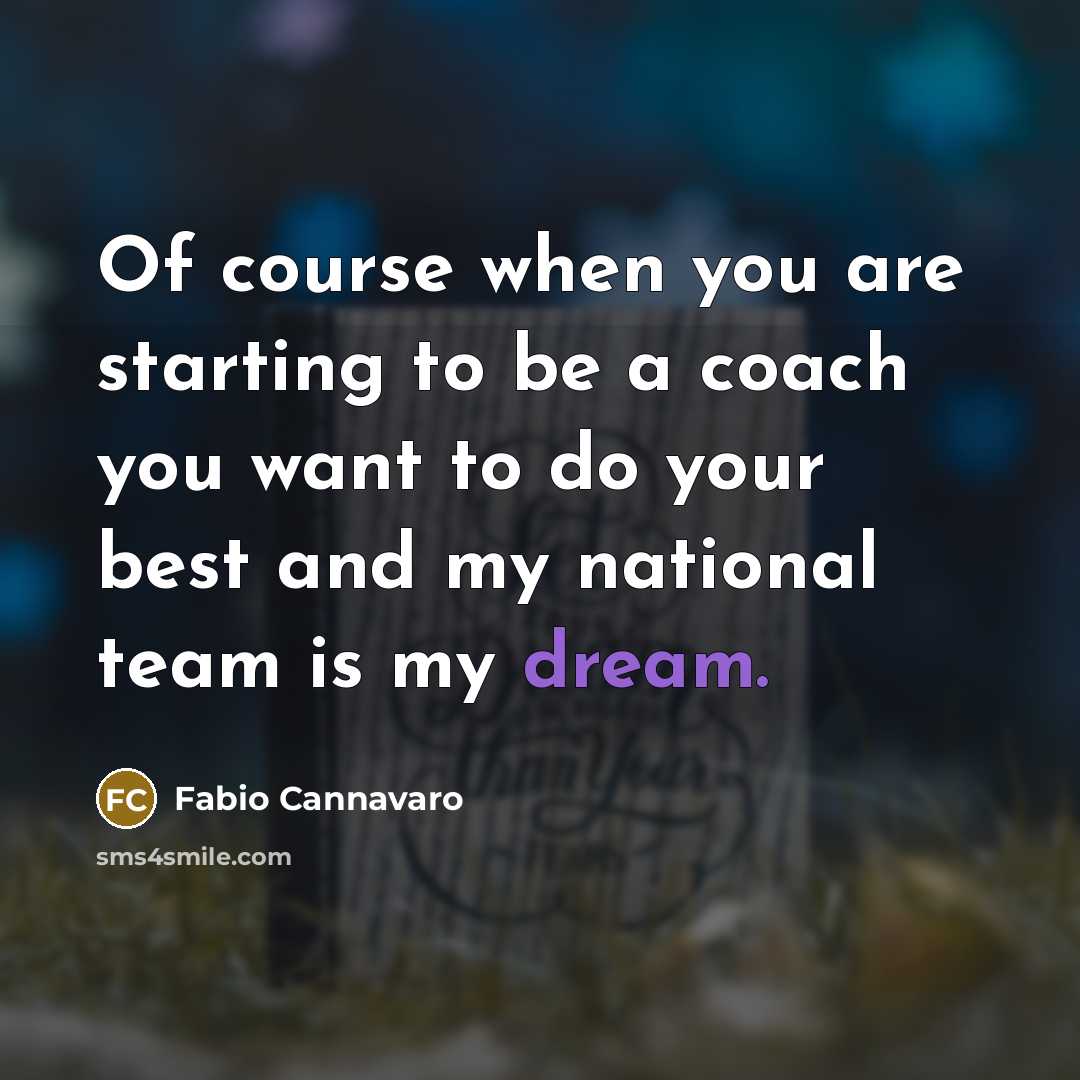 “Of course when you are starting to be a coach…” quote by Fabio Cannavaro