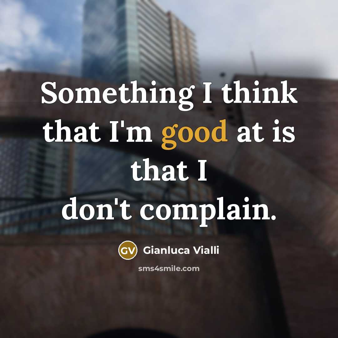 “Something I think that I'm good at is that I…” quote by Gianluca Vialli