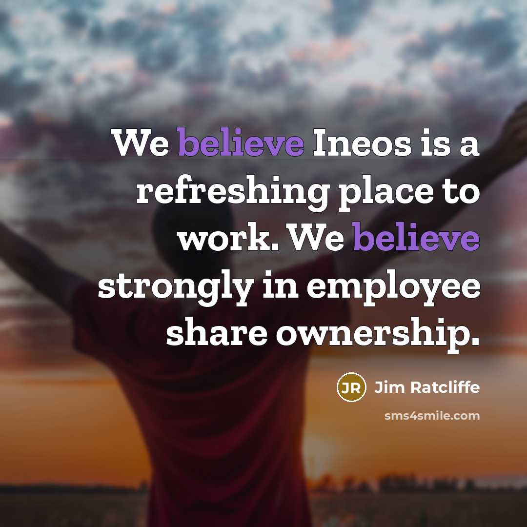 “We believe Ineos is a refreshing place to work. We…” quote by Jim Ratcliffe