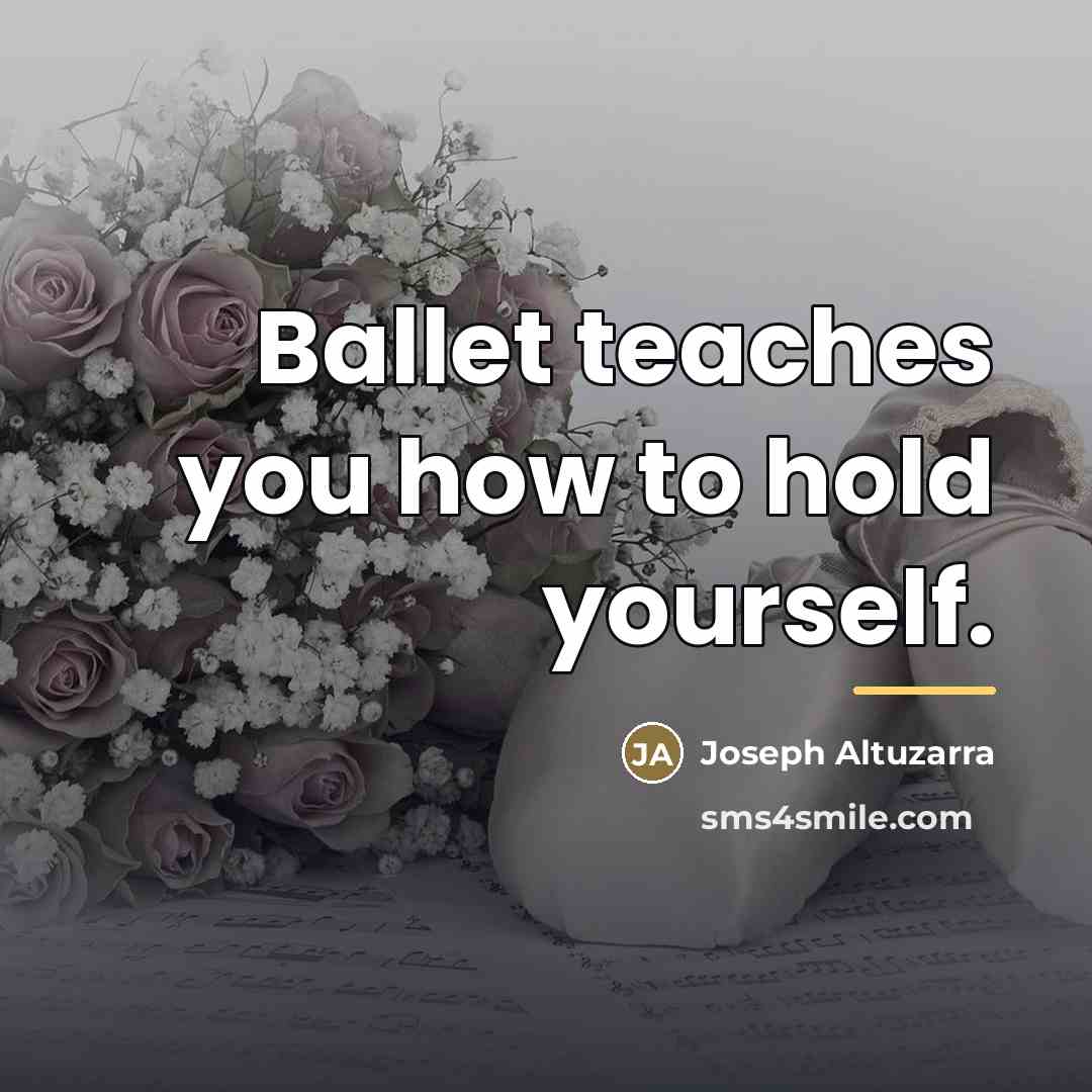 “Ballet teaches you how to hold yourself.…” quote by Joseph Altuzarra