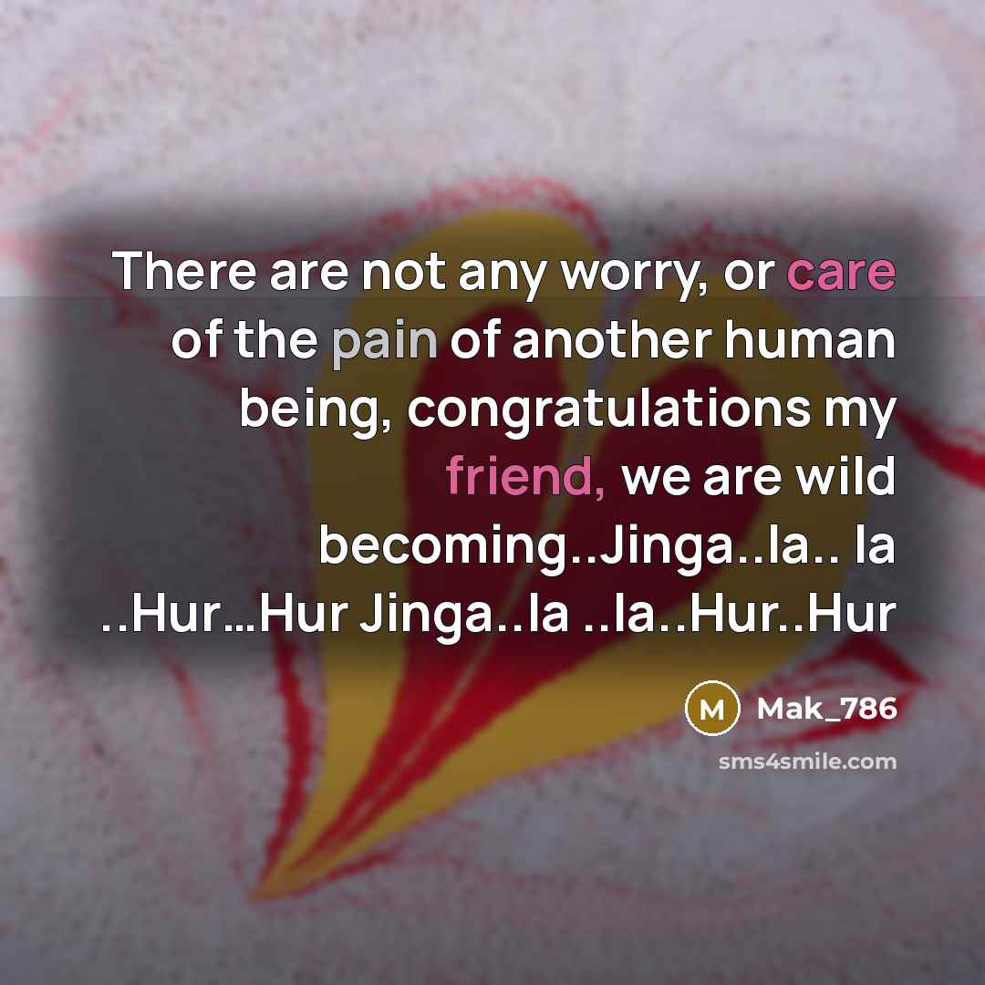 “There are not any worry, or care of the pain…” quote by Mak_786