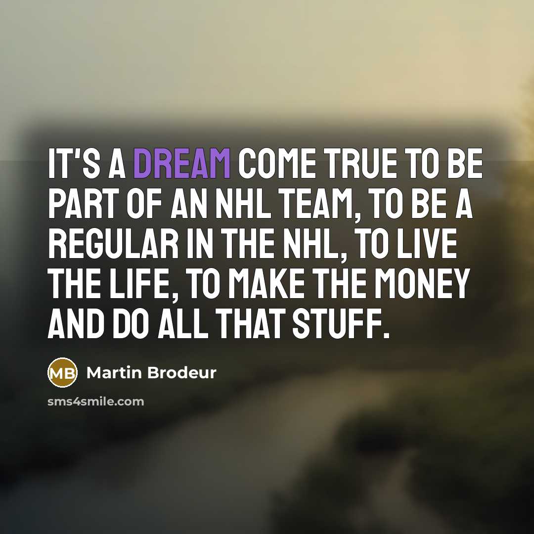 “It's a dream come true to be part of an…” quote by Martin Brodeur