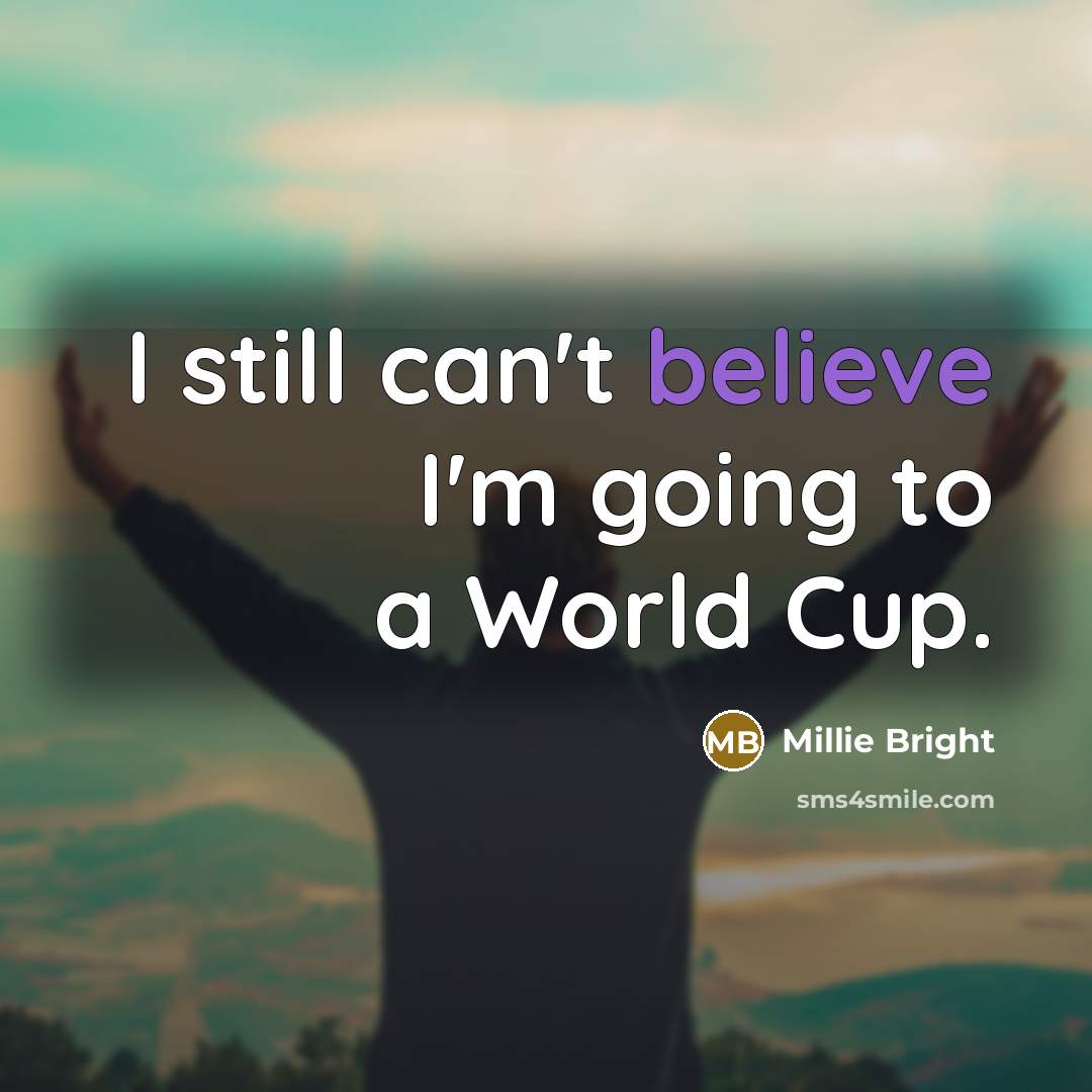 “I still can't believe I'm going to a World Cup.…” quote by Millie Bright