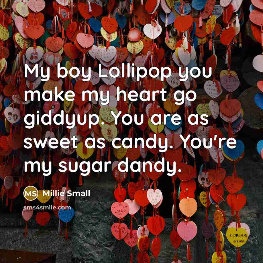 “My boy Lollipop you make my heart go giddyup. You…” quote by Millie Small