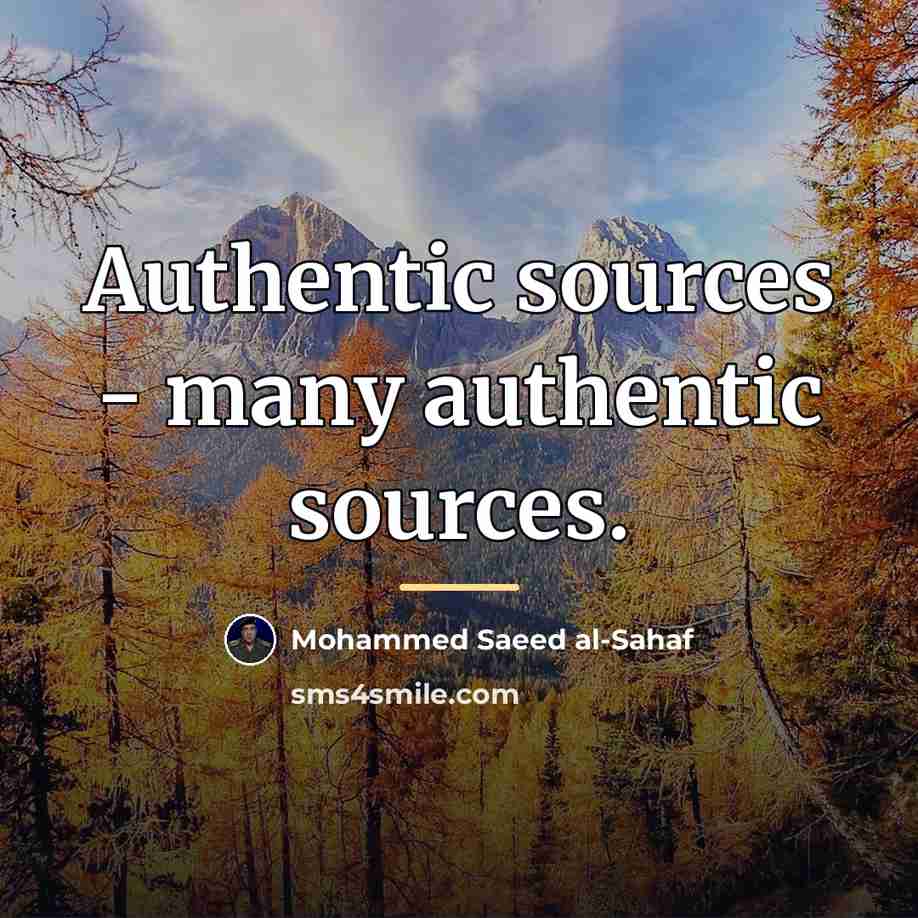 “Authentic sources - many authentic sources.…” quote by Mohammed Saeed al-Sahaf
