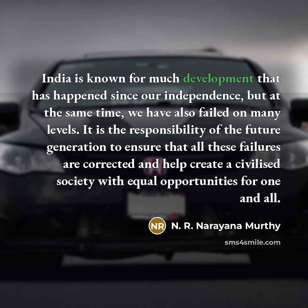 “India is known for much development that has happened since…” quote by N. R. Narayana Murthy