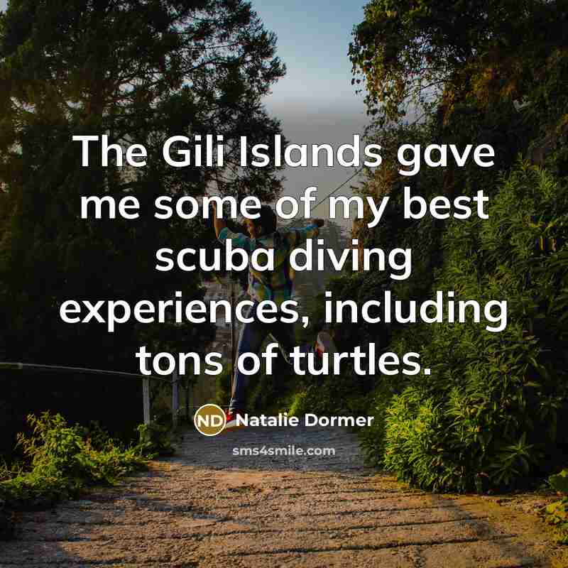 “The Gili Islands gave me some of my best scuba…” quote by Natalie Dormer