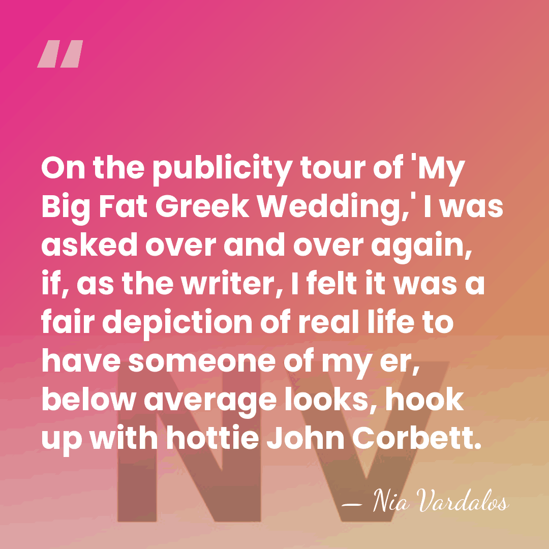 On the publicity tour of 'My Big Fat Greek Wedding,' I was&hellip; - Nia Vardalos