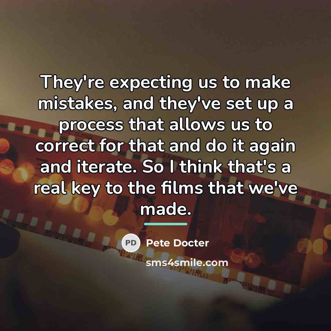 “They're expecting us to make mistakes, and they've set up…” quote by Pete Docter