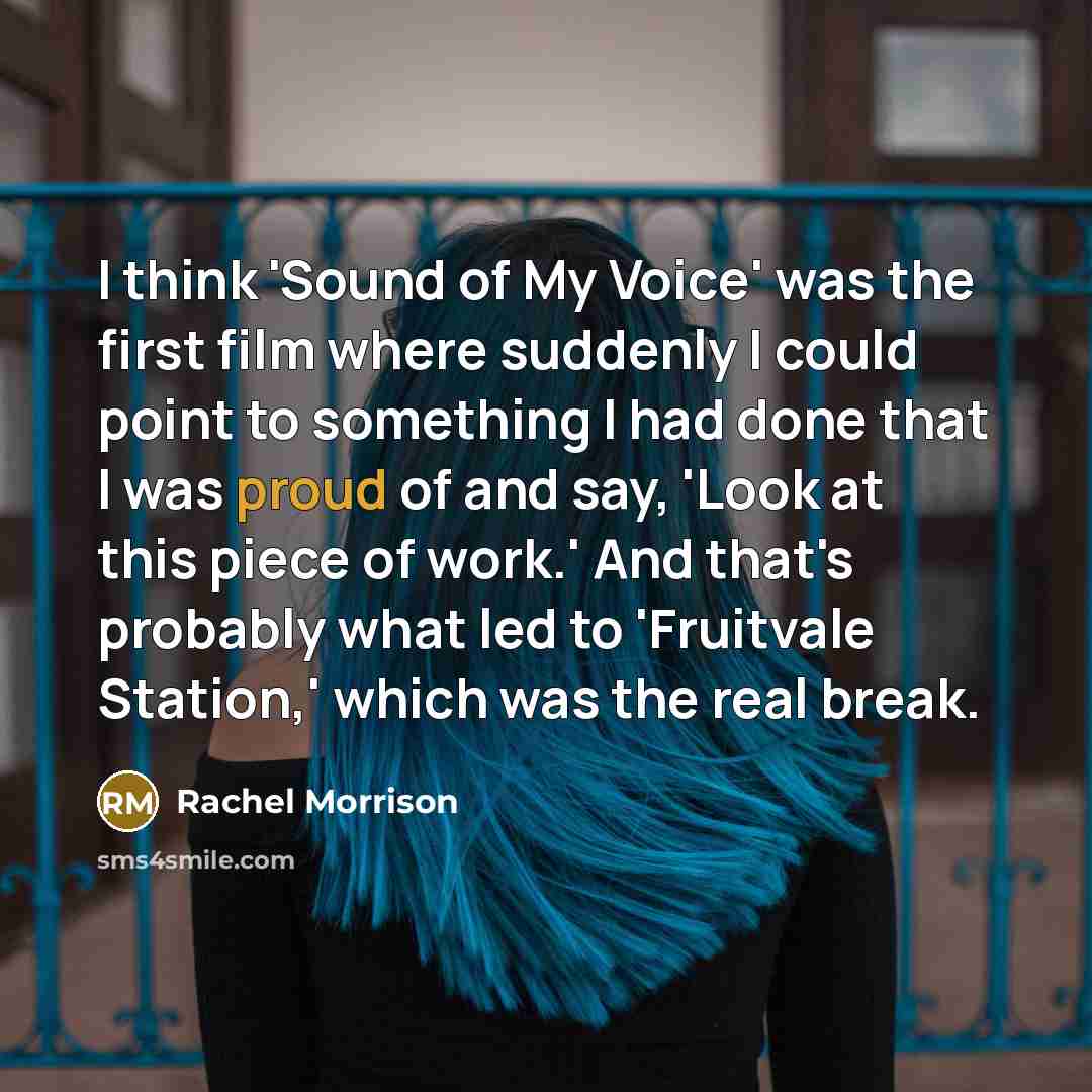 “I think 'Sound of My Voice' was the first film…” quote by Rachel Morrison