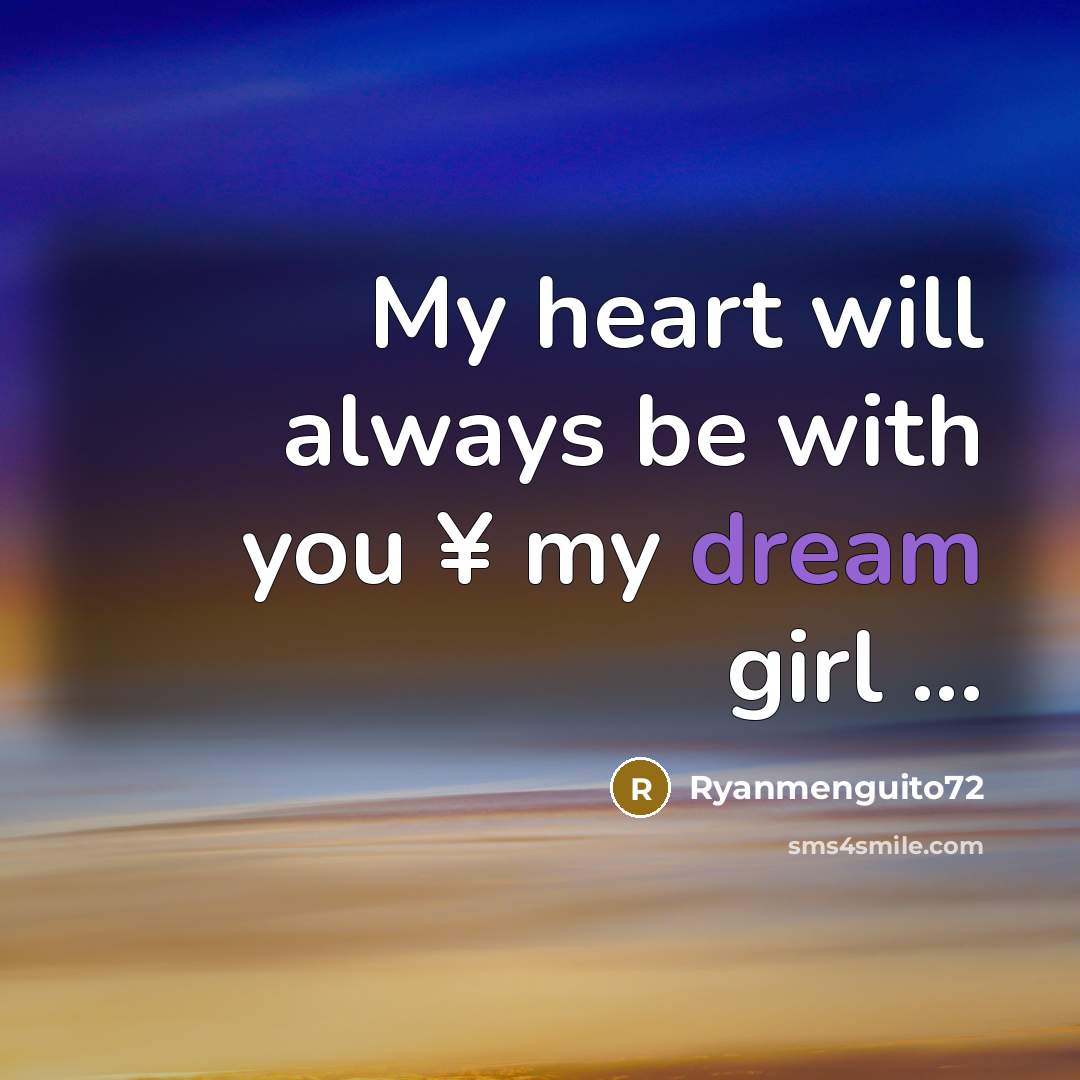 “My heart will always be with you ¥ my dream…” quote by Ryanmenguito72