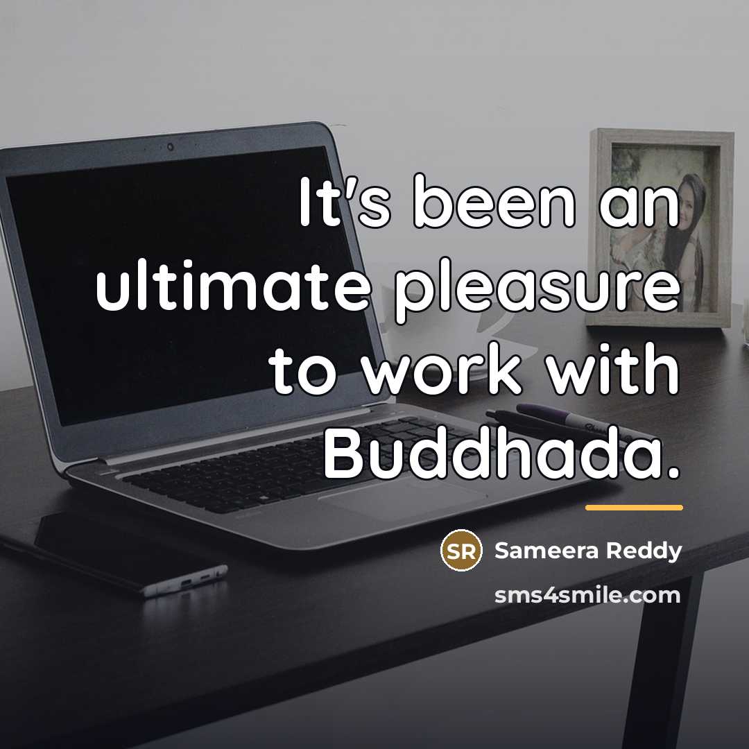 “It's been an ultimate pleasure to work with Buddhada.…” quote by Sameera Reddy