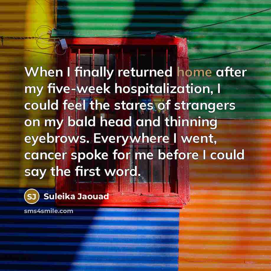 “When I finally returned home after my five-week hospitalization, I…” quote by Suleika Jaouad