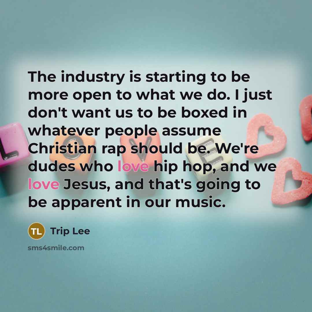 “The industry is starting to be more open to what…” quote by Trip Lee