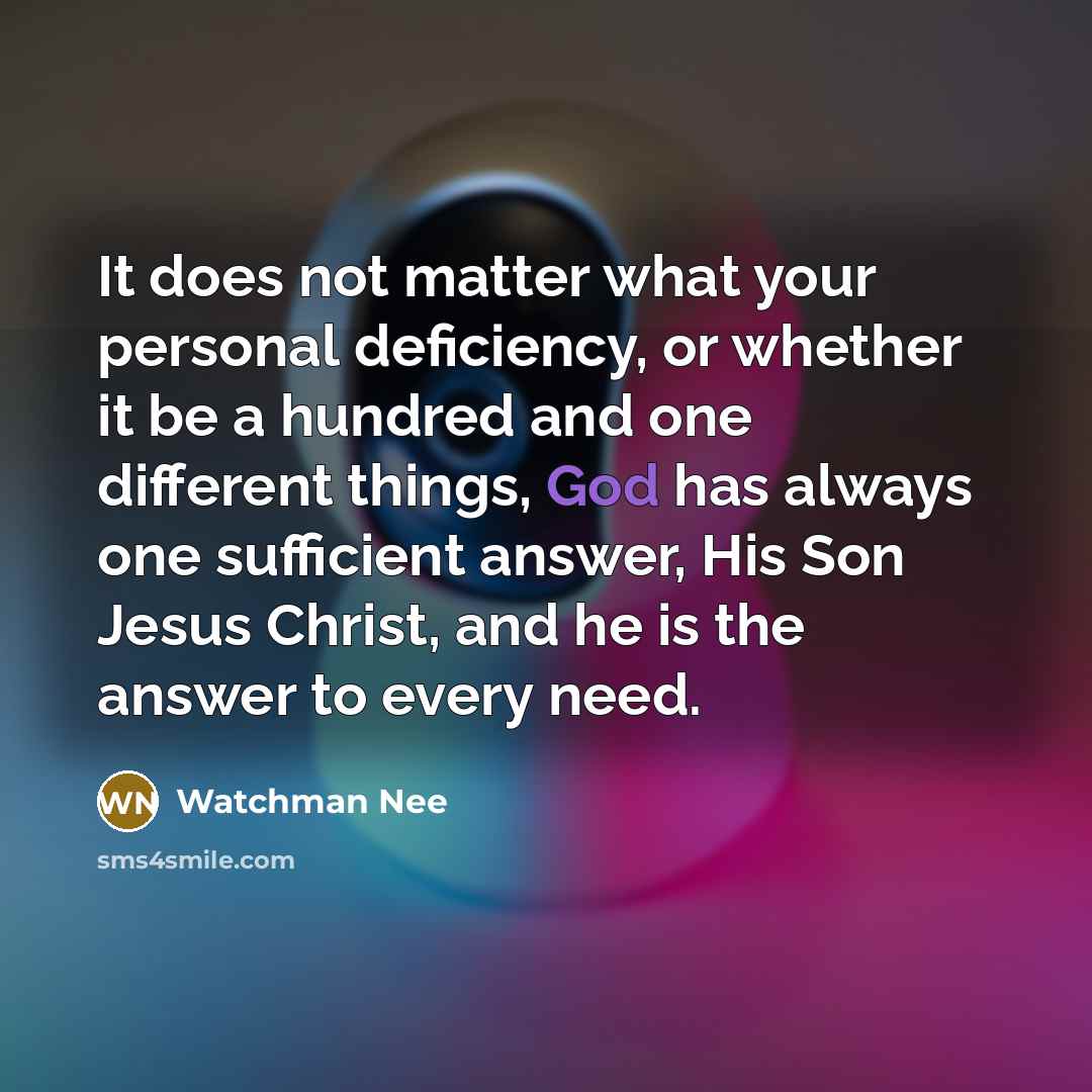 “It does not matter what your personal deficiency, or whether…” quote by Watchman Nee