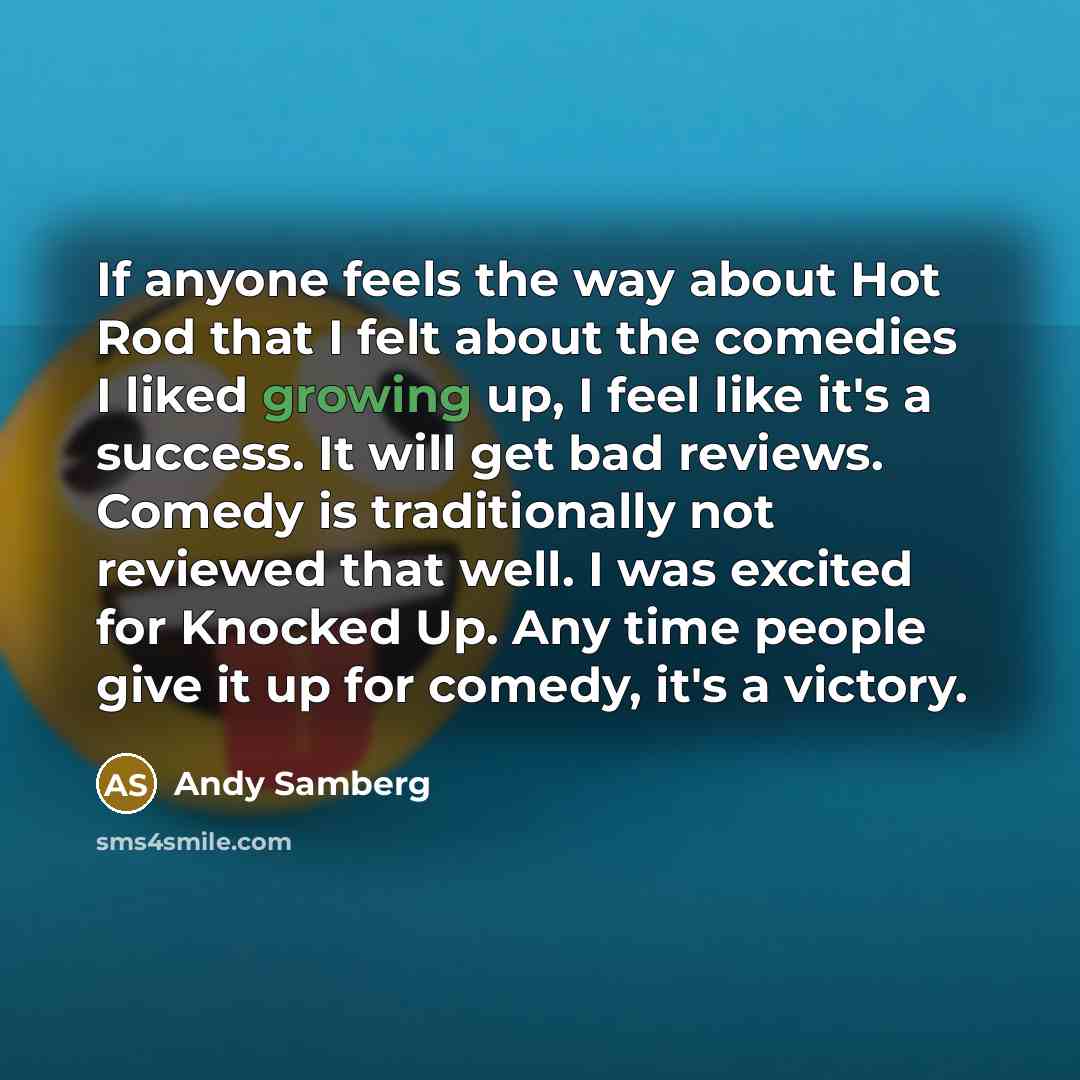 “If anyone feels the way about Hot Rod that I…” quote by Andy Samberg